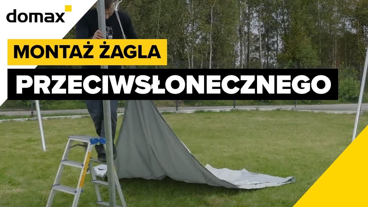 Montaż żagla przeciwsłonecznego